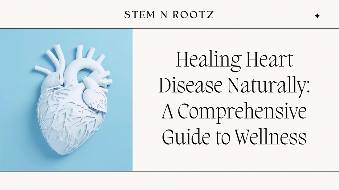 Healing Heart Disease Naturally: A Comprehensive Guide to Wellness