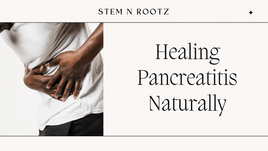 Healing Pancreatitis Naturally: A Holistic Herbal Approach
