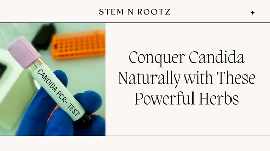 Conquer Candida Naturally with These Powerful Herbs