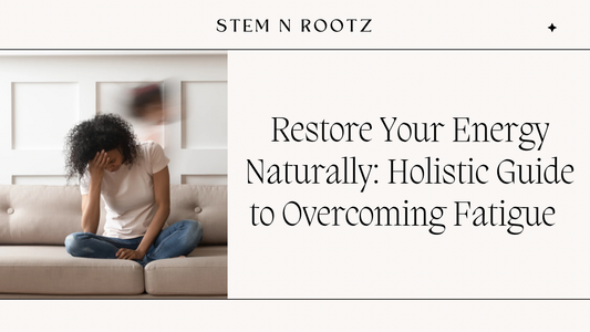 Restore Your Energy Naturally: A Holistic Guide to Overcoming Fatigue