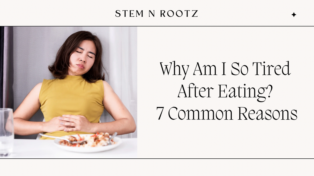 Why Am I So Tired After Eating? 7 Common Reasons