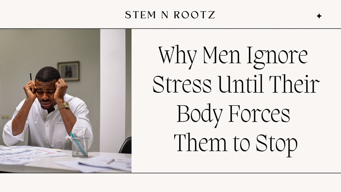 Why Men Ignore Stress Until Their Body Forces Them to Stop