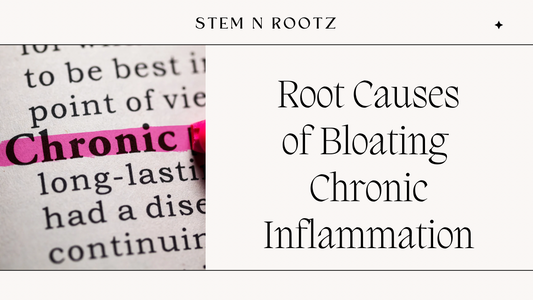 Root Causes of Bloating – Chronic Inflammation