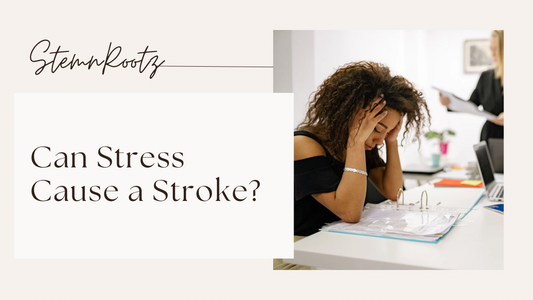 Can Stress Cause a Stroke? Understanding the Connection Between Stress, Your Nervous System, and Heart Health