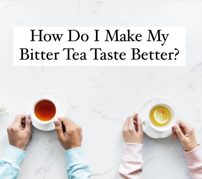 How to Enjoy Herbal Teas: Tips to Reduce Bitterness and Enhance Flavour
