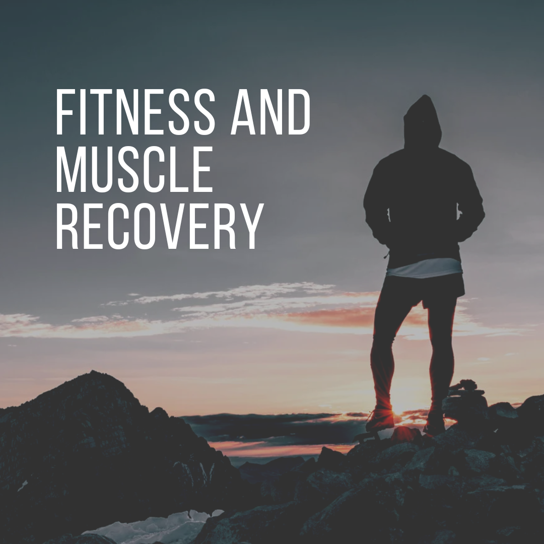 Fitness and Muscle Recovery