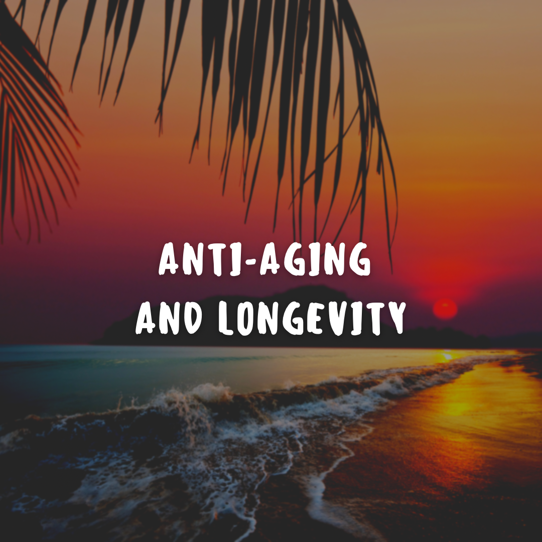 Anti-Aging and Longevity